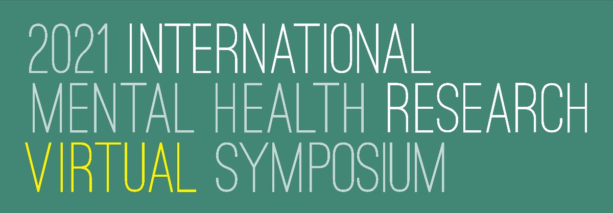 2021 International Mental Health Research Symposium Presentations