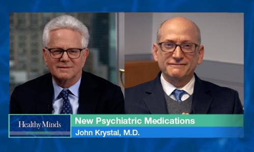 New Psychiatric Medications (Part One)